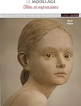 Livres Le modelage : Têtes et expressions PDF Livres Le modelage : Têtes et expressions PDF