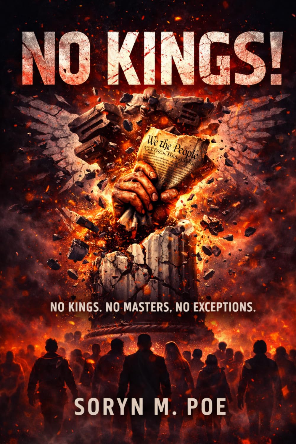 NO KINGS!: A Chronicle of the Second American War for Liberty