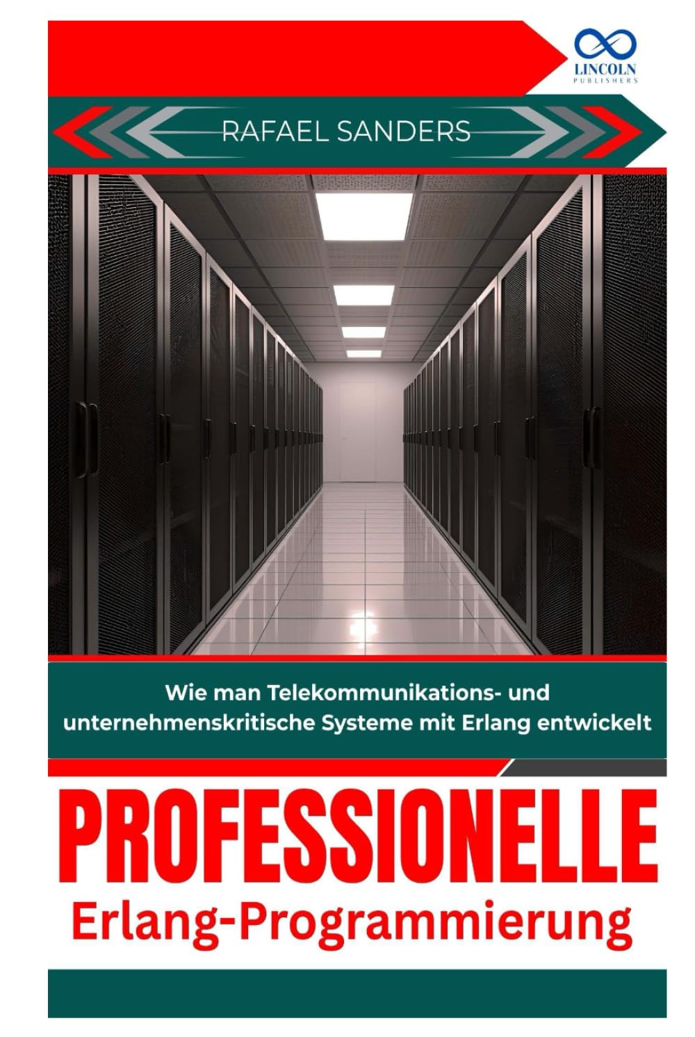 Professionelle Erlang-Programmierung: Wie man Telekommunikations- und unternehmenskritische Systeme mit Erlang entwickelt