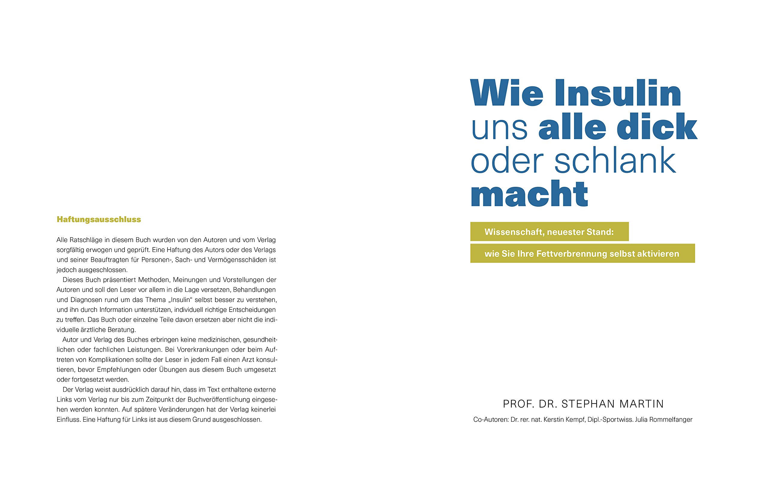Wie Insulin uns alle dick oder schlank macht: Wissenschaft, neuster Stand: wie Sie Ihre Fettverbrennung selbst aktivieren
