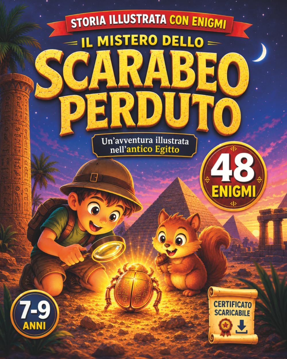 Il mistero dello scarabeo perduto: Una storia illustrata con enigmi, missioni e prove di logica per bambini 7-9 anni (Le Avventure di Leo & Nox)