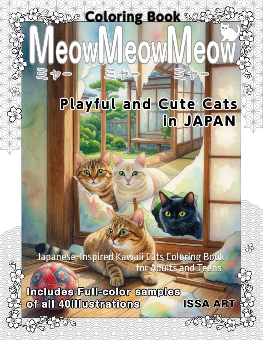 『Meow Meow Meow』Playful and Cute Cats in JAPAN: A Japanese Inspired Coloring Book for Adults and Teen with Kawaii Cats Designs