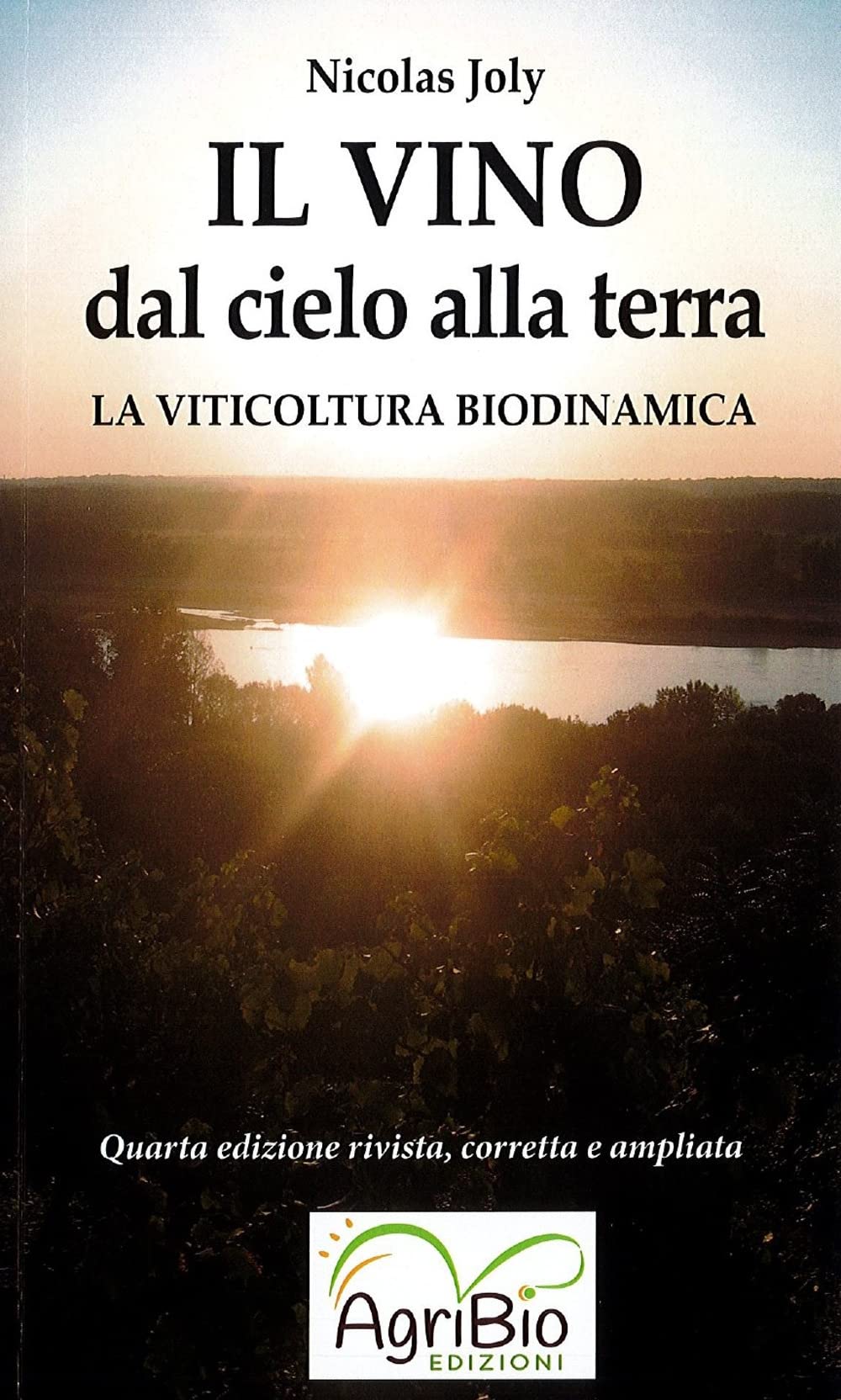 Il Vino Dal Cielo Alla Terra. La Viticoltura Biodinamica - 4