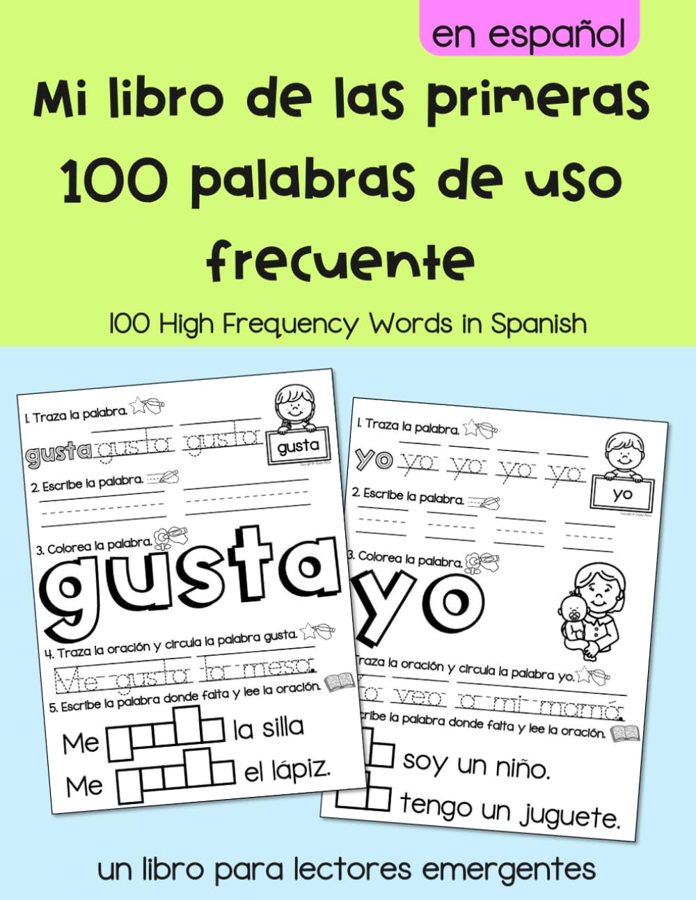 Mi libro de las primeras 100 palabras de uso frecuente: 100 High Frequency Words in Spanish (Libros de lectura y escritura en español)