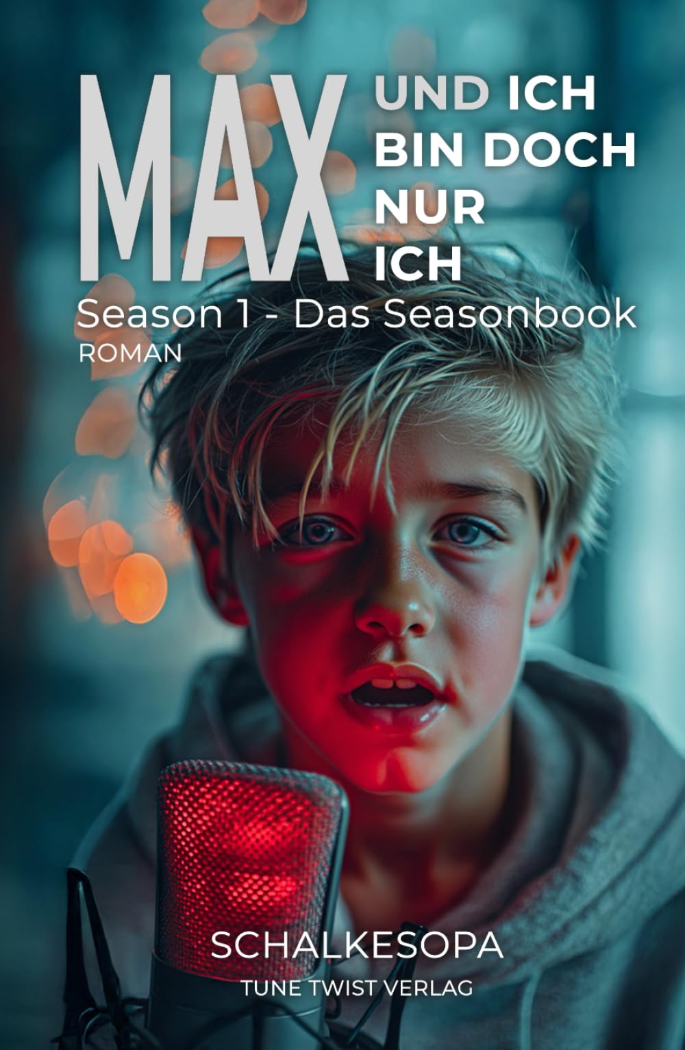 Max und ich bin doch nur ich: Ein MAXR Roman von SchalkesOpa (Max, ein Junge aus Gelsenkirchen)