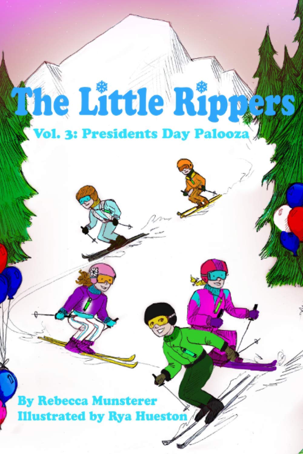 Presidents Day Palooza: The Little Rippers Volume Three: 3