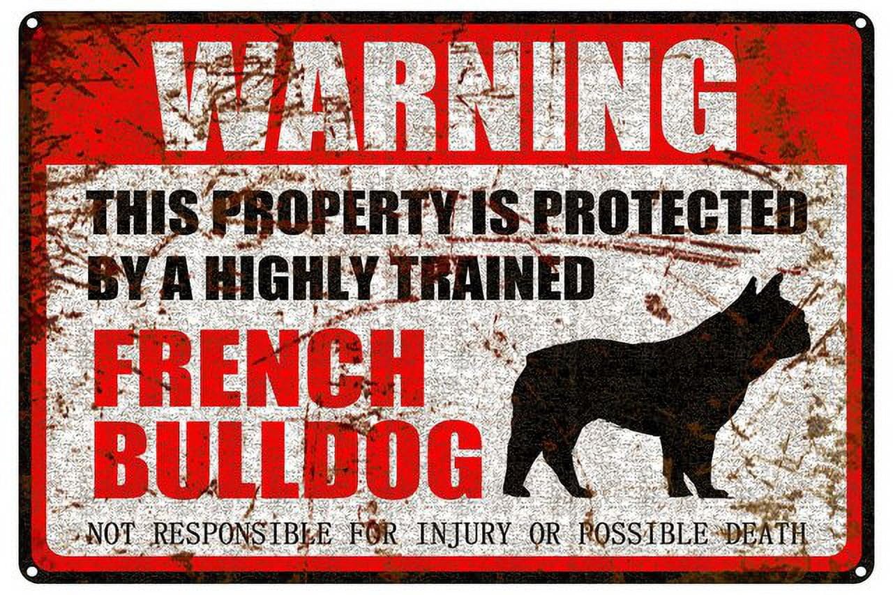 French Bulldog Warning Aluminum Metal Sign 12"x8" Pet Gift For Dog Owners - This Property Is Protected By Highly Trained French Bulldog