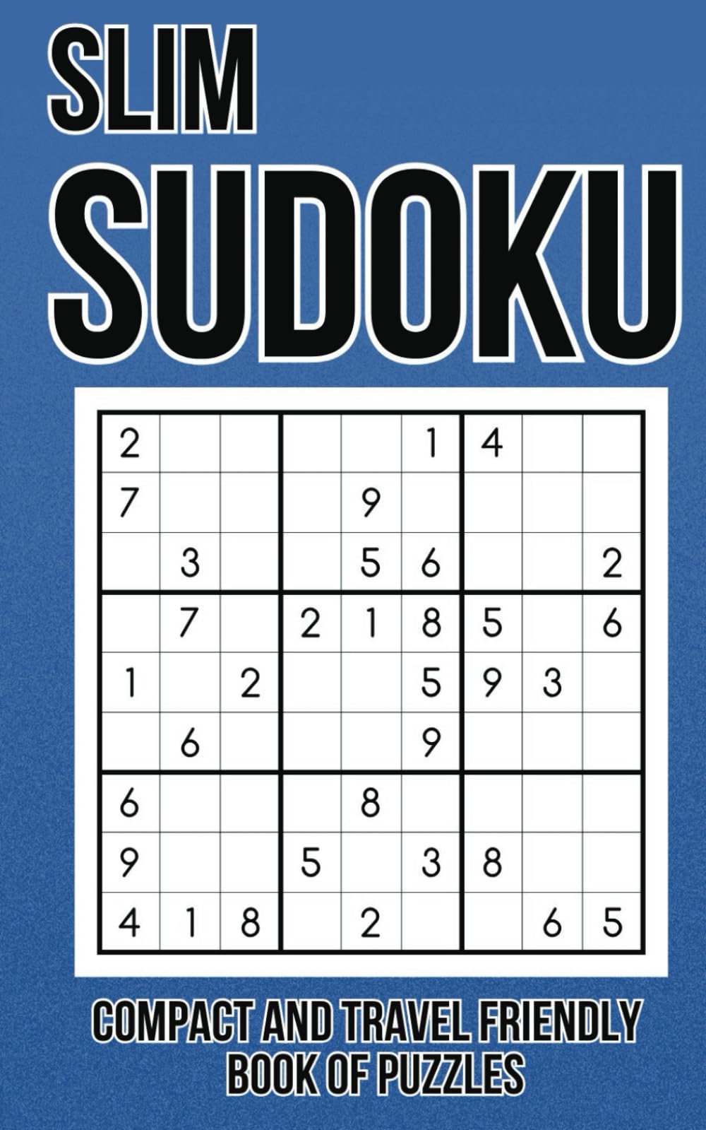 Slim Sudoku: Compact and Travel Friendly Book of Puzzles