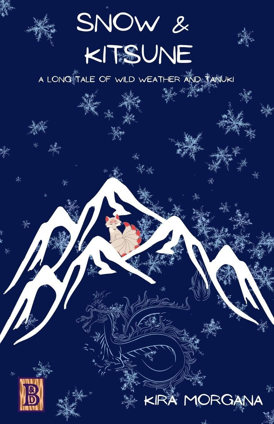 Snow & Kitsune: A Long Tale of Wild Weather and Tanuki: 2 (Terrene Empire Tales - Kitsune Tails)