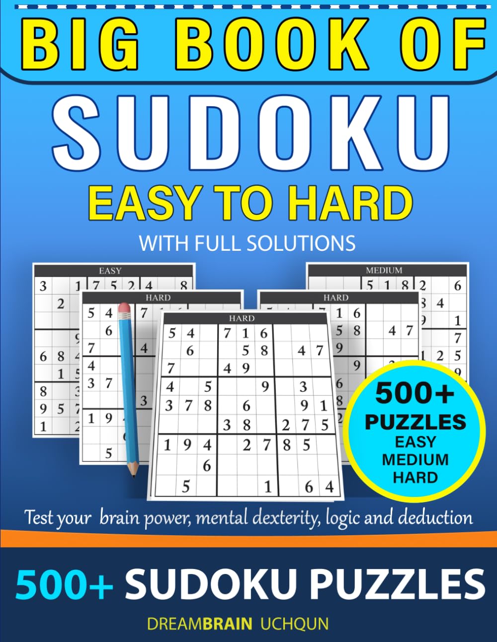 Big book of Sudoku 500+ puzzles with full Solutions – EASY to HARD: 3 levels - EASY, MEDIUM, HARD Sudoku puzzles book