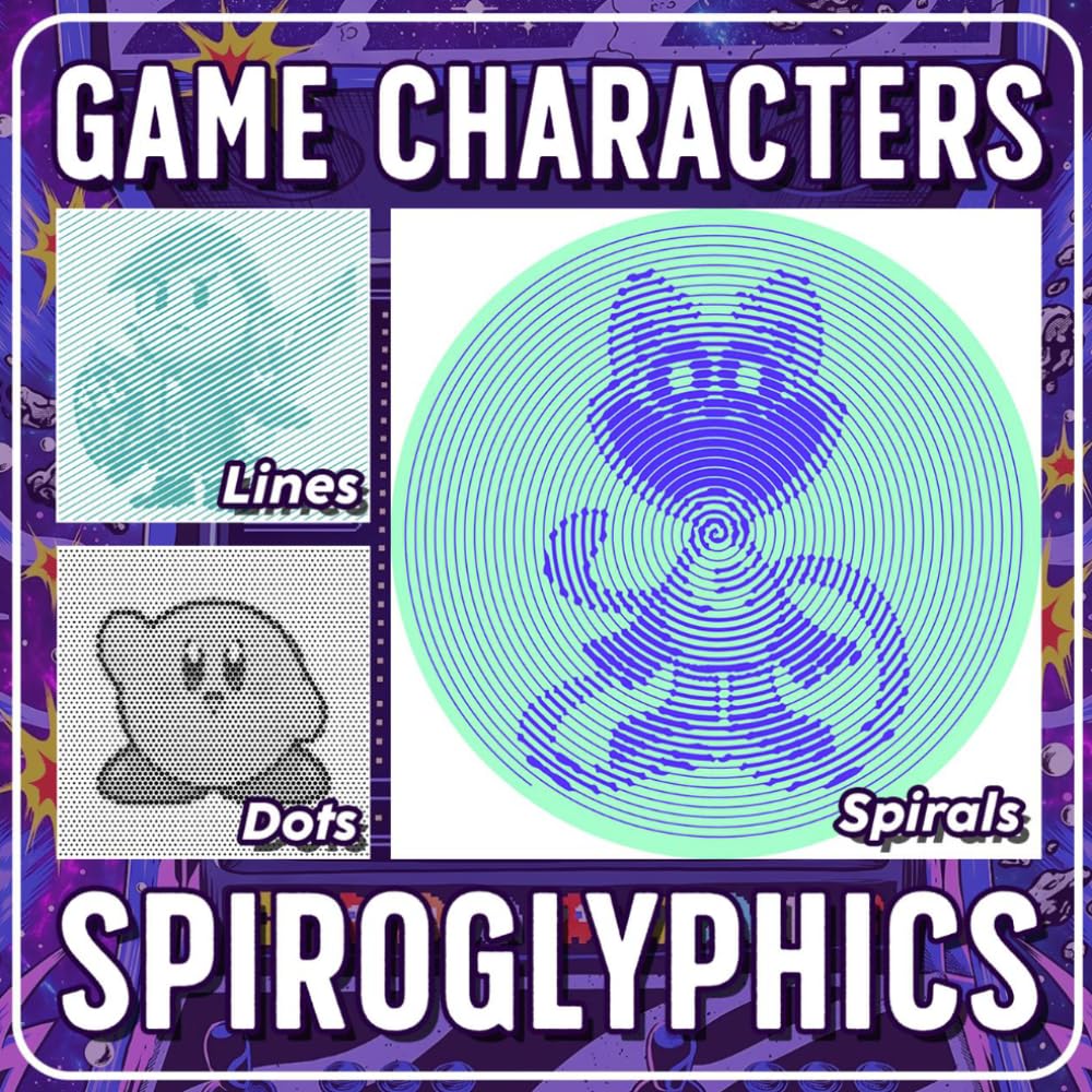 Game Characters Spiroglyphics Dots Lines Spirals: Arcade Style Puzzle Coloring Pages With Secret Image Effects, Gaming Inspired, Optical Illusion Designs For Everyone To Unwind And Enjoy