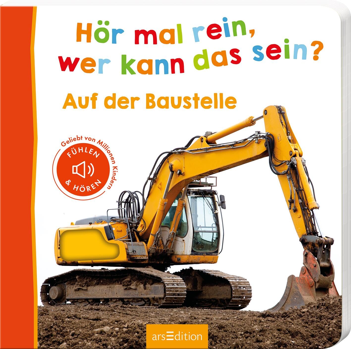 Hör mal rein, wer kann das sein? - Auf der Baustelle: Fühlen und hören