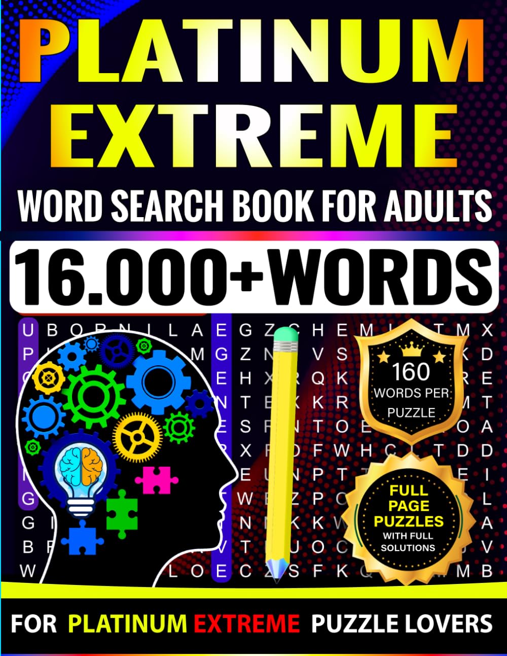 Platinum Extreme Word Search Book for Adults | 160 Words per Puzzle with Full Solutions: Platinum Extreme Word Search Challenge with 16,000+ Words | ... Seniors & Teens – Expert-Level Brain Games