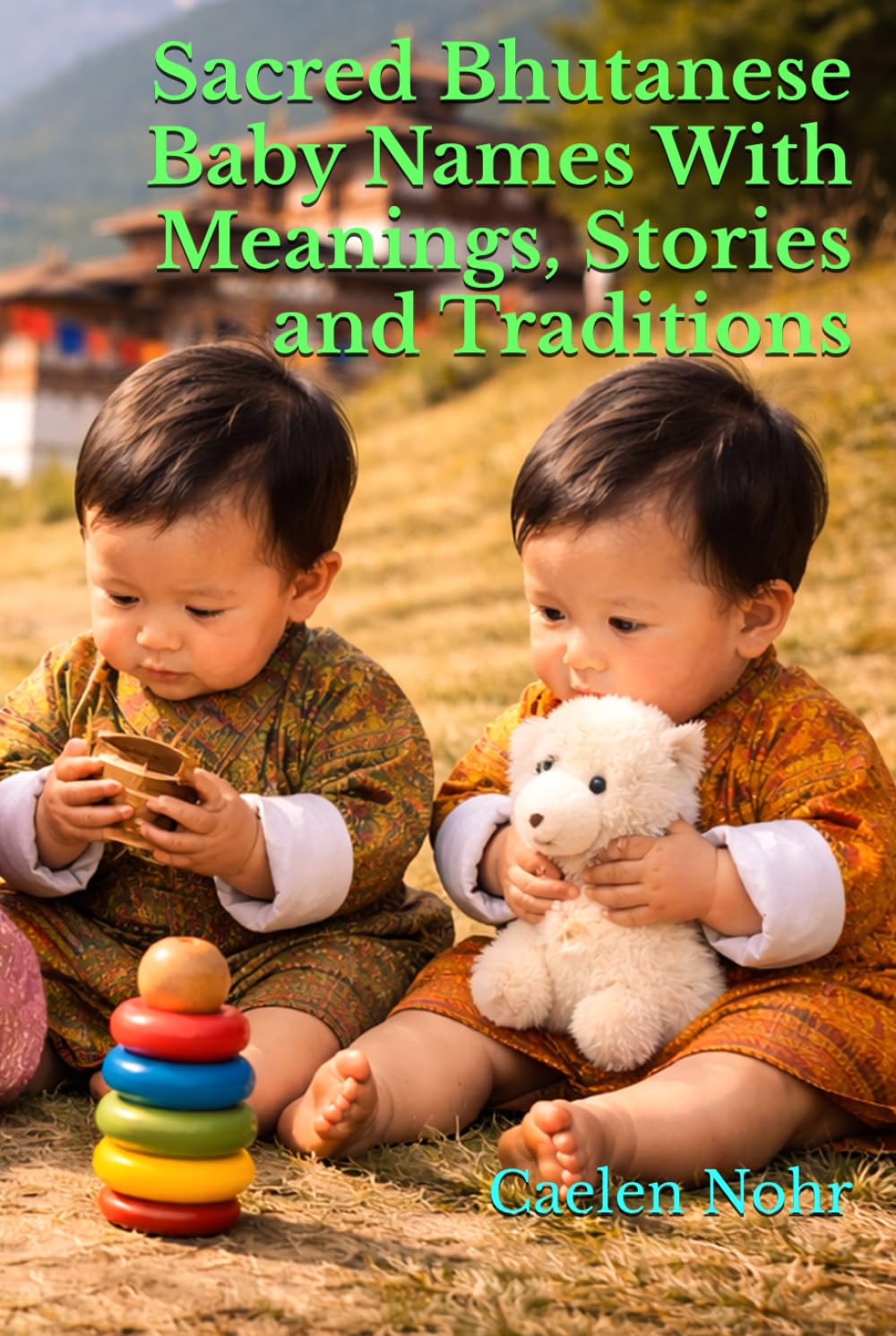 Sacred Bhutanese Baby Names With Meanings, Stories and Traditions