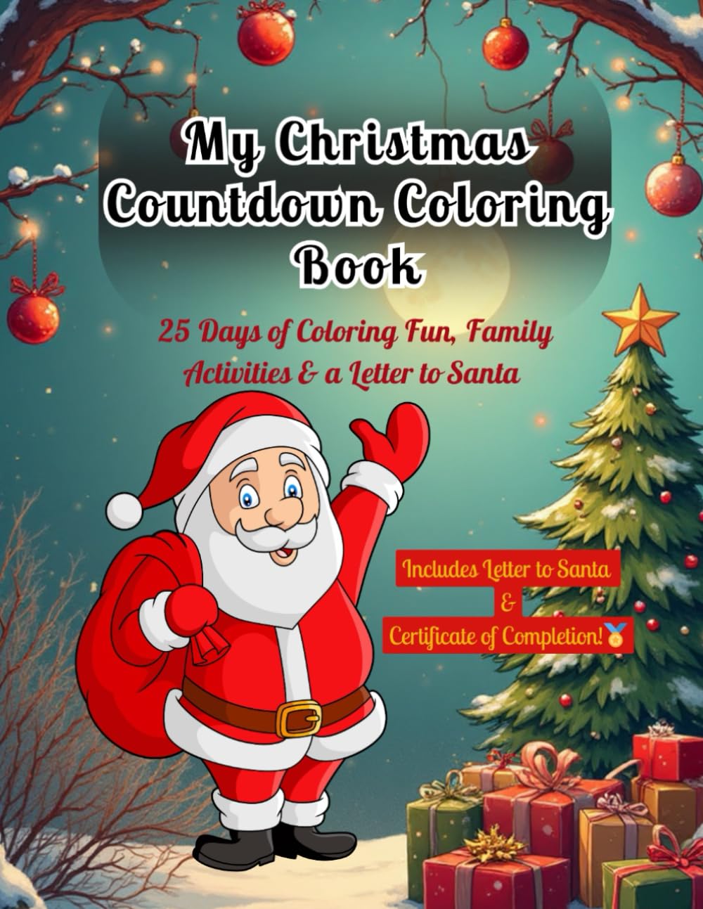 My Christmas Countdown Coloring Book: 25 Days of Holiday Coloring Fun for Kids