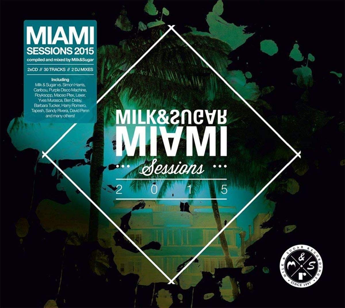 Miami Sessions 2015 Compiled And Mixed By Milk&Sugar