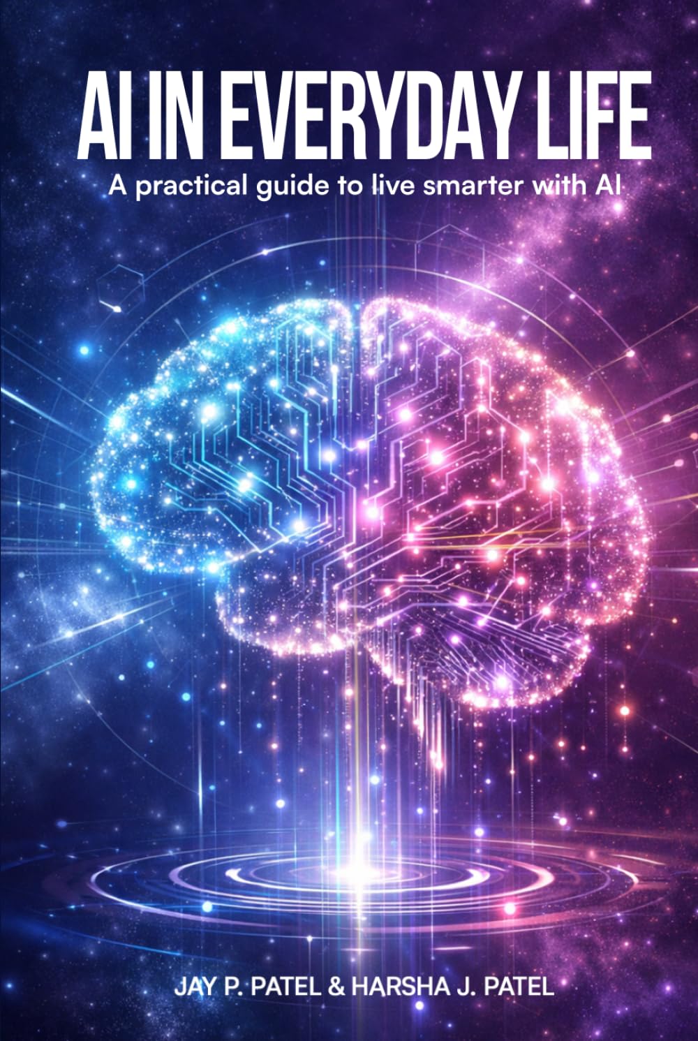 AI In Everyday Life: A Practical Guide to Live Smarter with AI