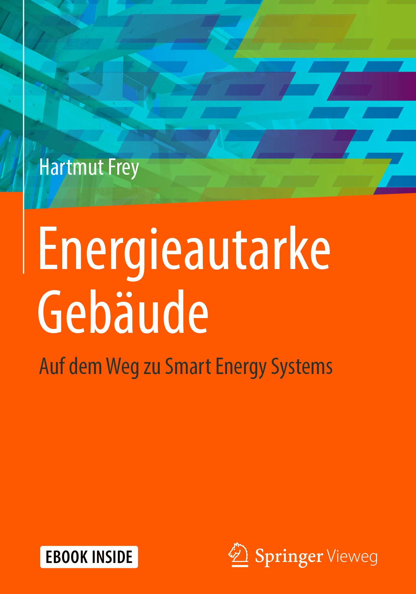 Energieautarke Gebäude: Auf dem Weg zu Smart Energy Systems
