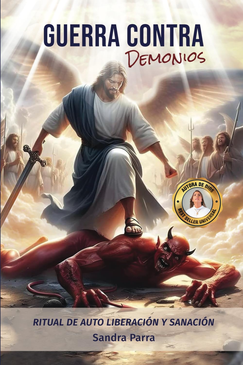 Guerra contra demonios: Ritual de autoliberación y sanación (Spanish Edition)