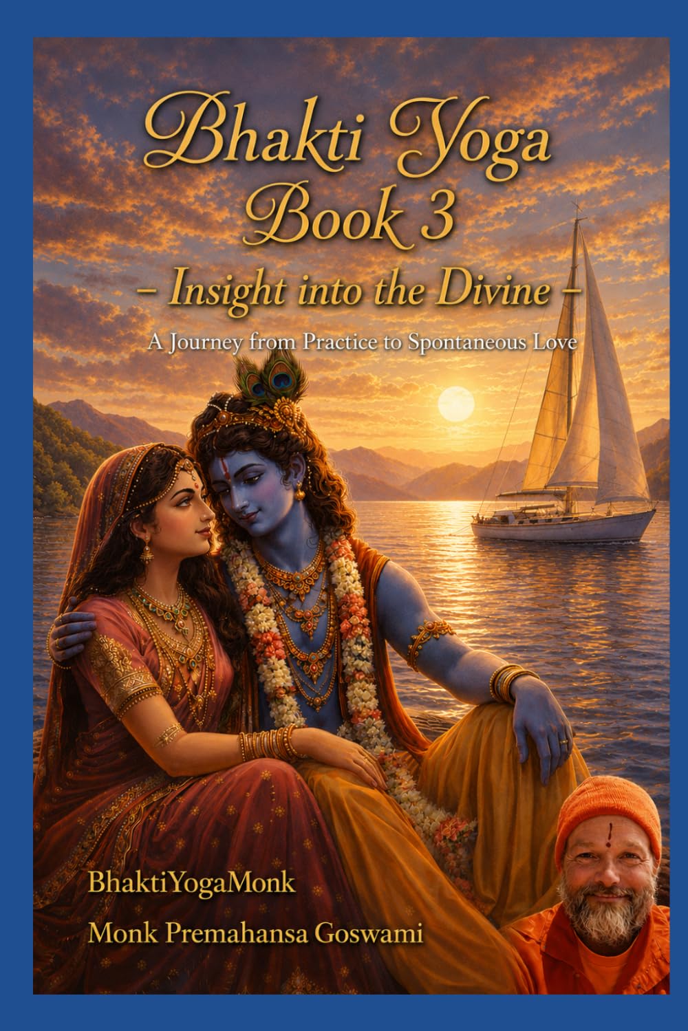 Bhakti Yoga: Book 3 (BhaktiYogaMonk - Bhakti Yoga Books)