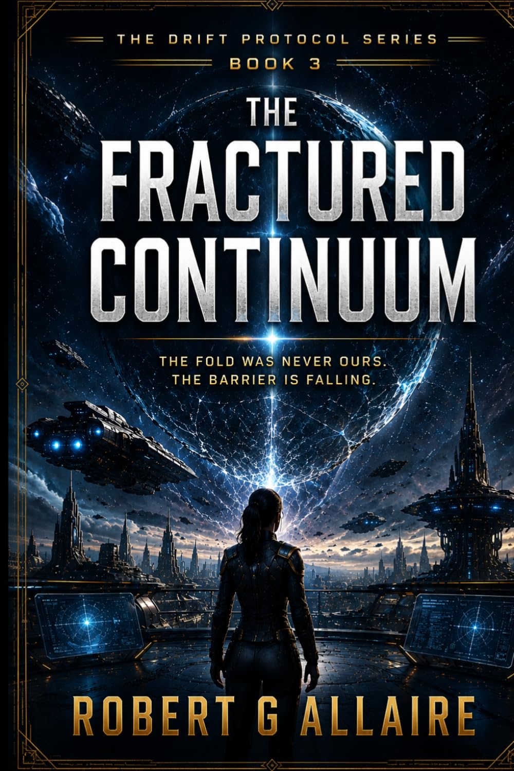 THE FRACTURED CONTINUUM: The Drift Protocol Series Book 3