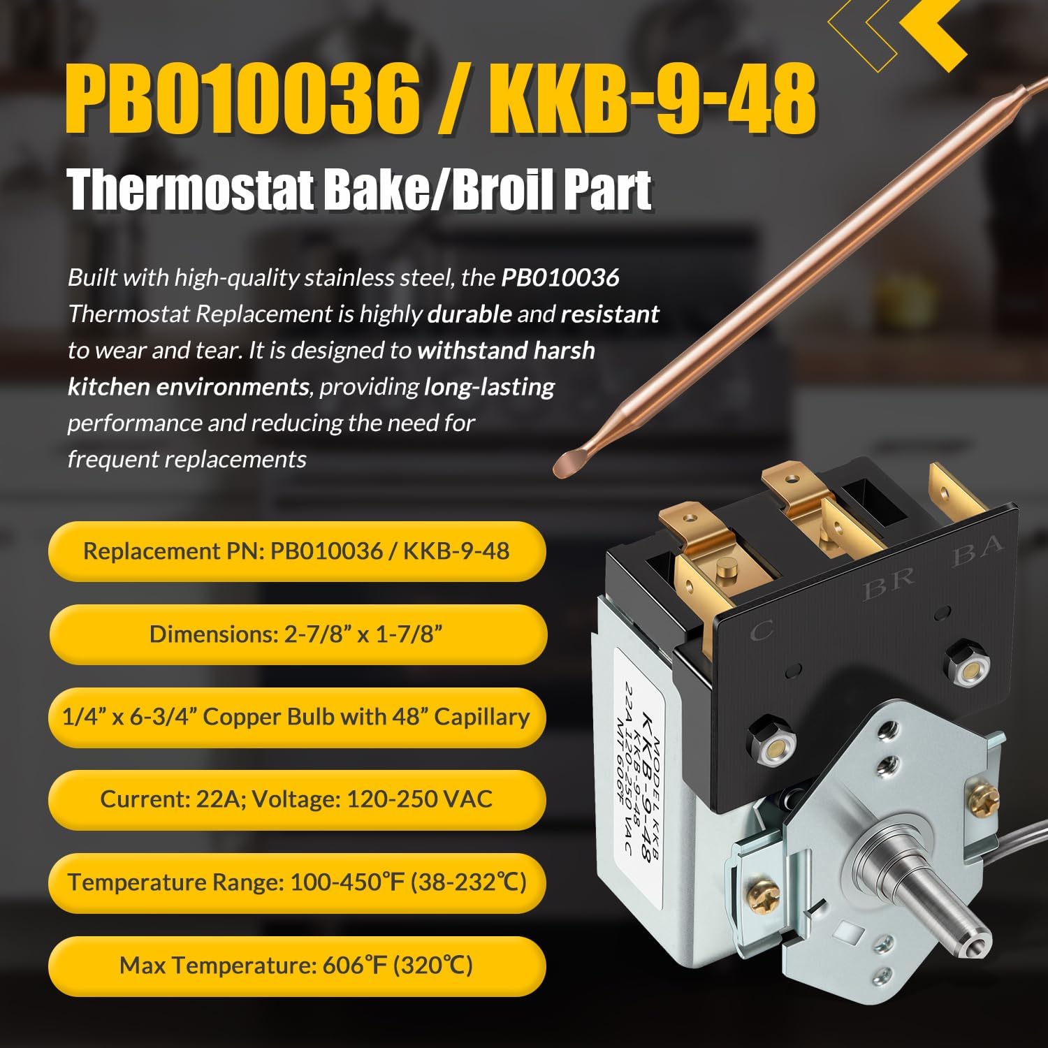 PB010036 Thermostat Bake/Broil Part KKB-9-48, for Awoco, Viking Range Stove Oven, Replace for Viking Thermostat Fryer Bake Broil Part (Max Temp 606℉, 22A 120-250 VAC)