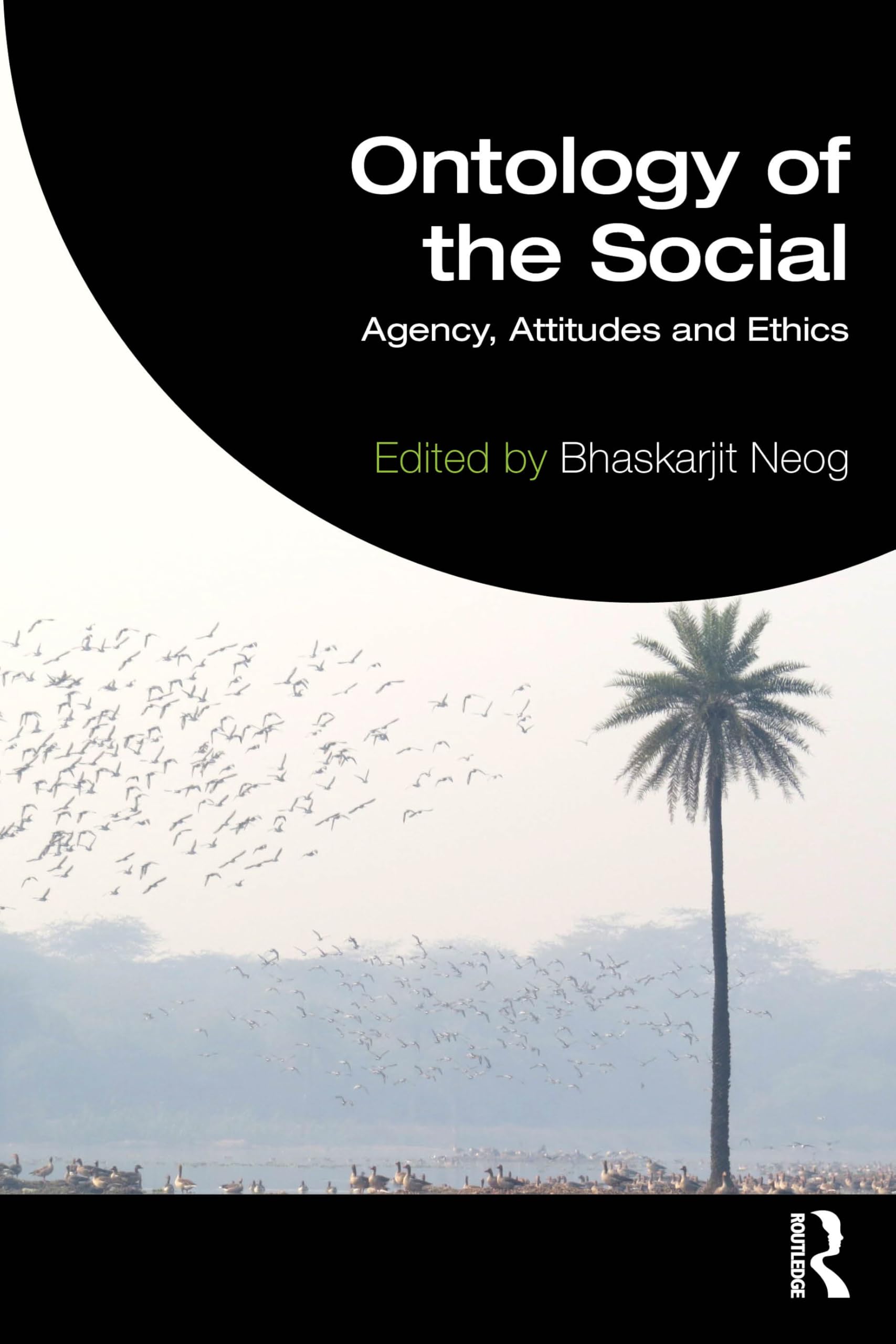 Ontology of the Social: Agency, Attitudes and Ethics