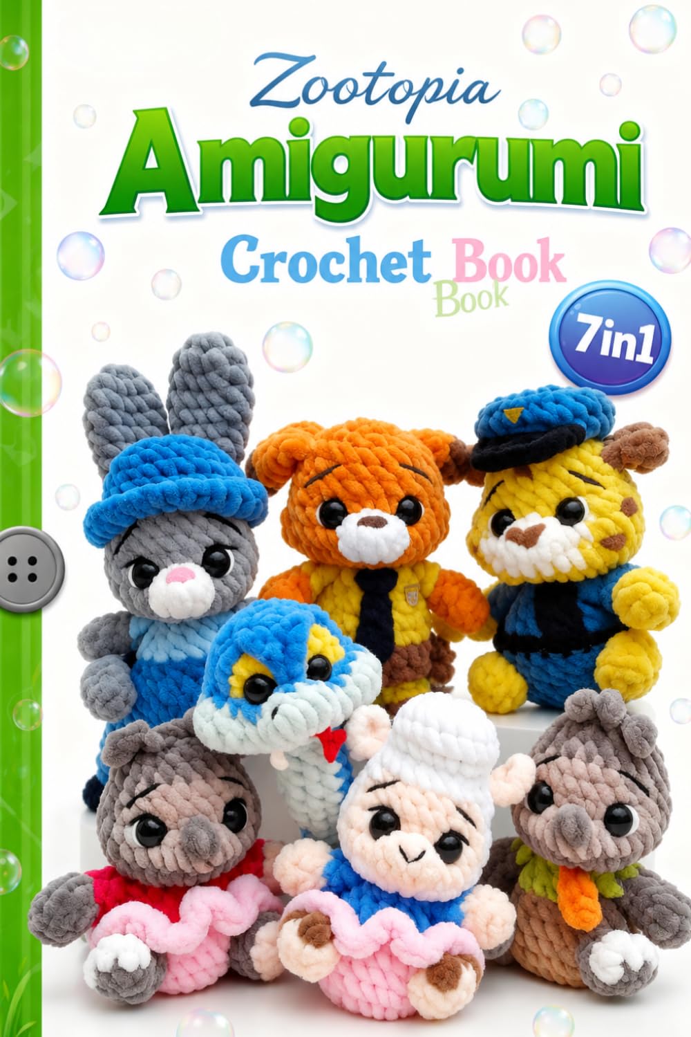 Zootopia Amigurumi Crochet Book:: 7-in-1 Crochet Patterns for Cute Animal Plushies, Kawaii Dolls & Handmade Gifts