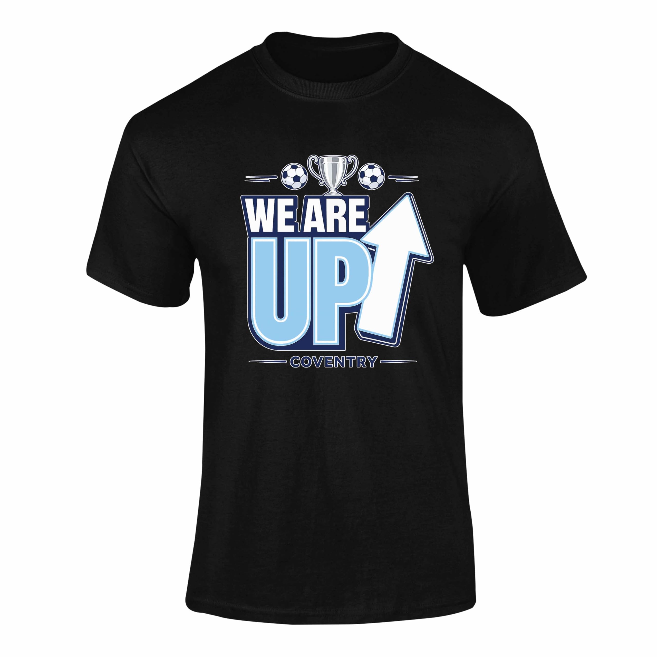 We Are Up Coventry Football Promotion T-Shirt Sky Blue Trophy City Supporter Celebration Graphic Fan Tee For Adult & Kids Black 5-6 Years Style 1