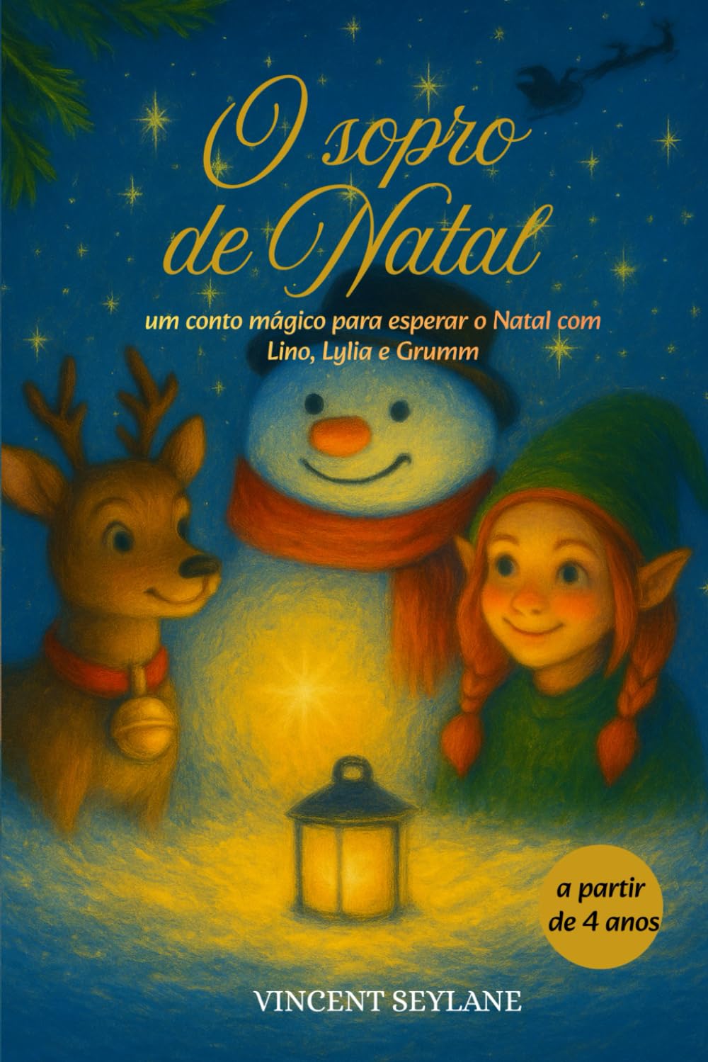 O SOPRO DE NATAL: um conto mágico para esperar o Natal com Lino, Lylia e Grumm