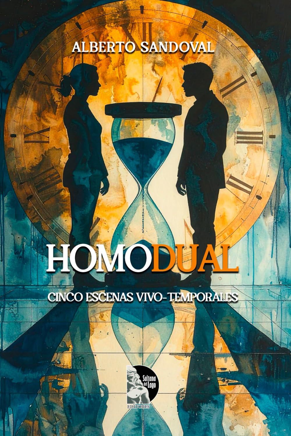 Homodual: Cinco escenas vivo-temporales de poesía filosófica sobre tiempo, memoria y la dualidad del ser