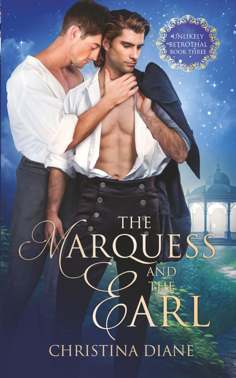 The Marquess and the Earl: A Steamy MM Forbidden Regency Historical Romance (Book 3) (The Unlikely Betrothal Series)