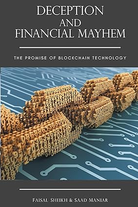 Deception and Financial Mayhem: The Promise of Blockchain Technology-Wow! eBook