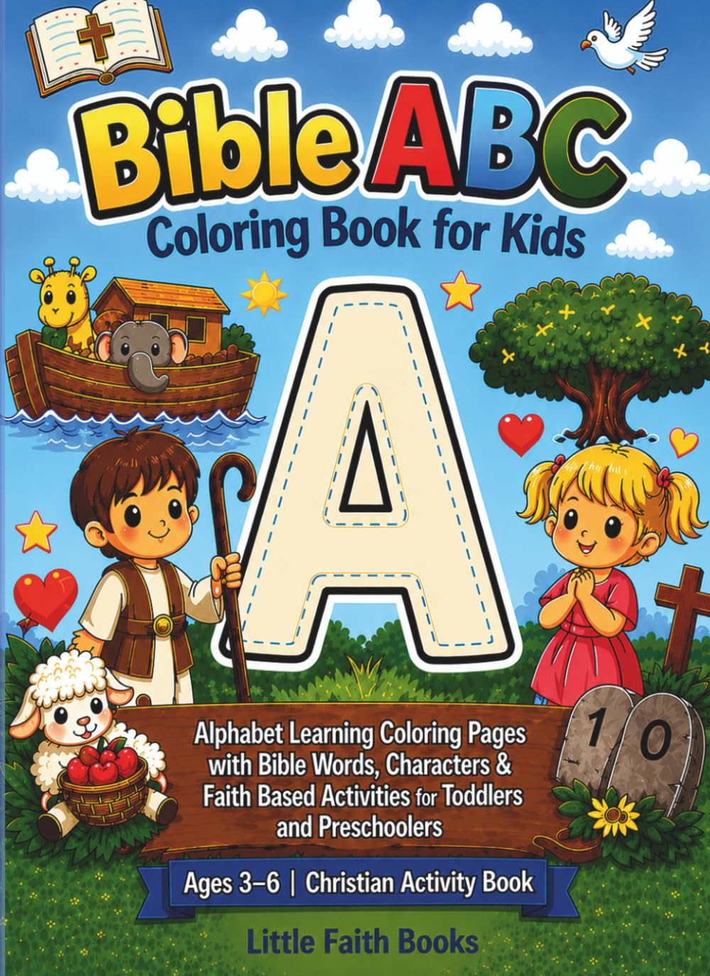 Bible ABC Coloring Book for Kids: Alphabet Learning Coloring Pages with Bible Words, Christian Characters and Faith-Based Activities for Toddlers and ... Ages 3–6 (Bible Learning Coloring Series)