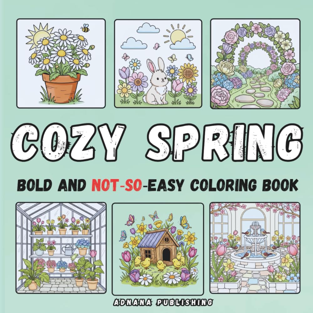 Cozy Spring: Bold AND Not‑So‑Easy Coloring Book