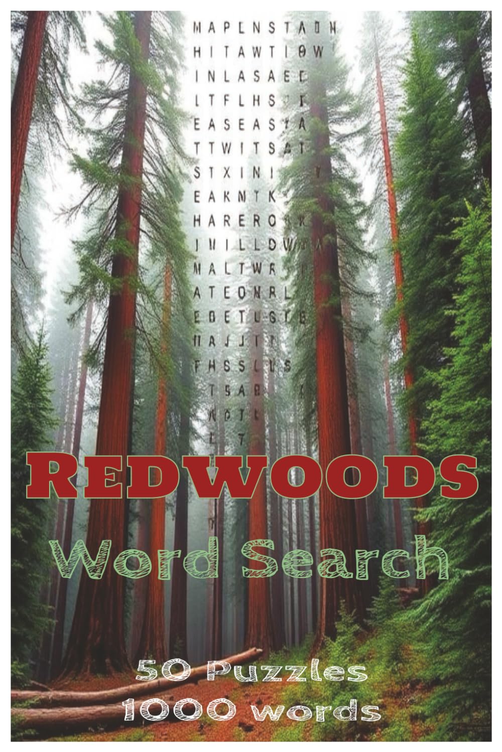 REDWOODS Word Search 50 Puzzles 1000 words: BRAIN EXERCISE GREAT FOR TRAVEL!
