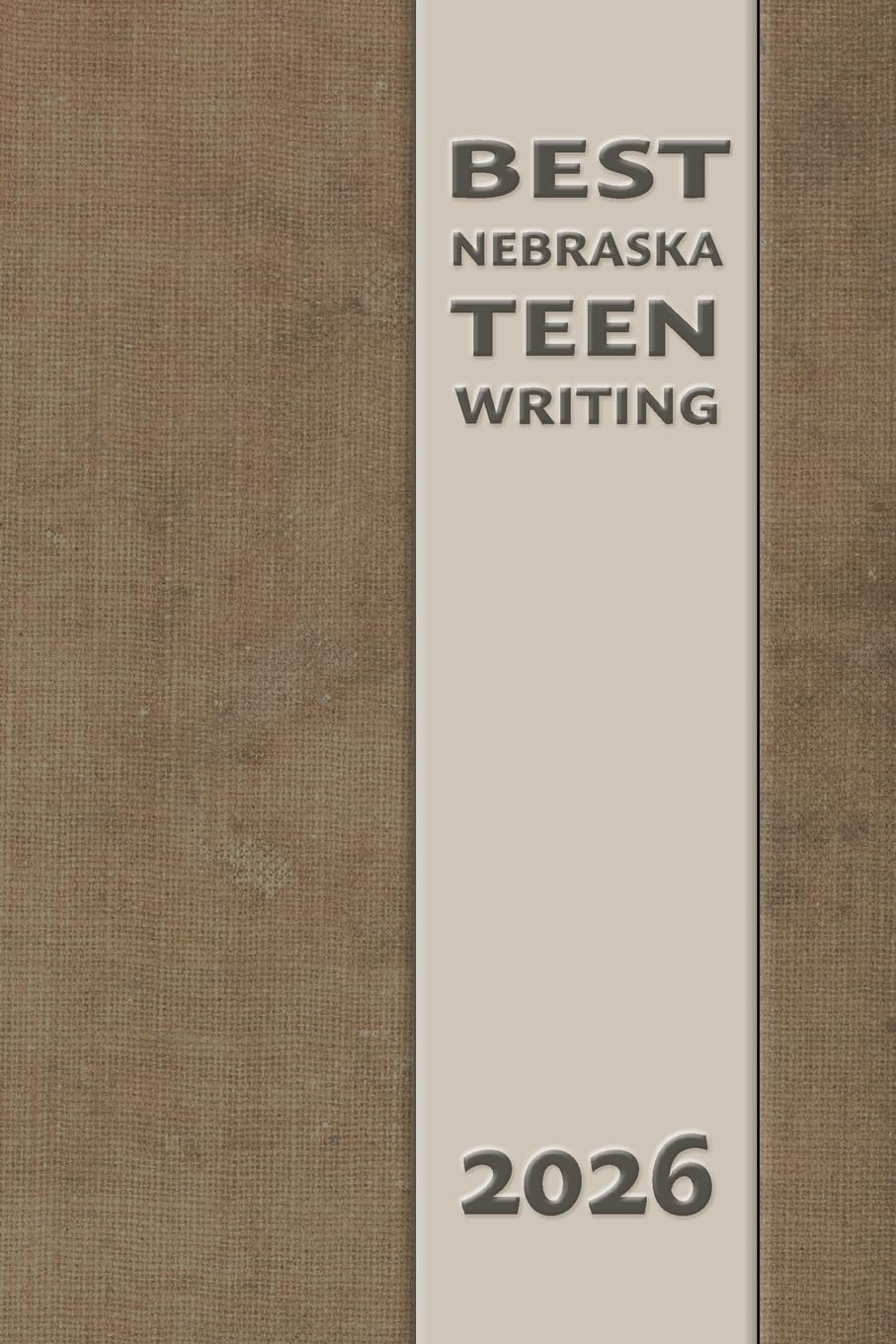 Best Nebraska Teen Writing 2026      Paperback – March 5, 2026