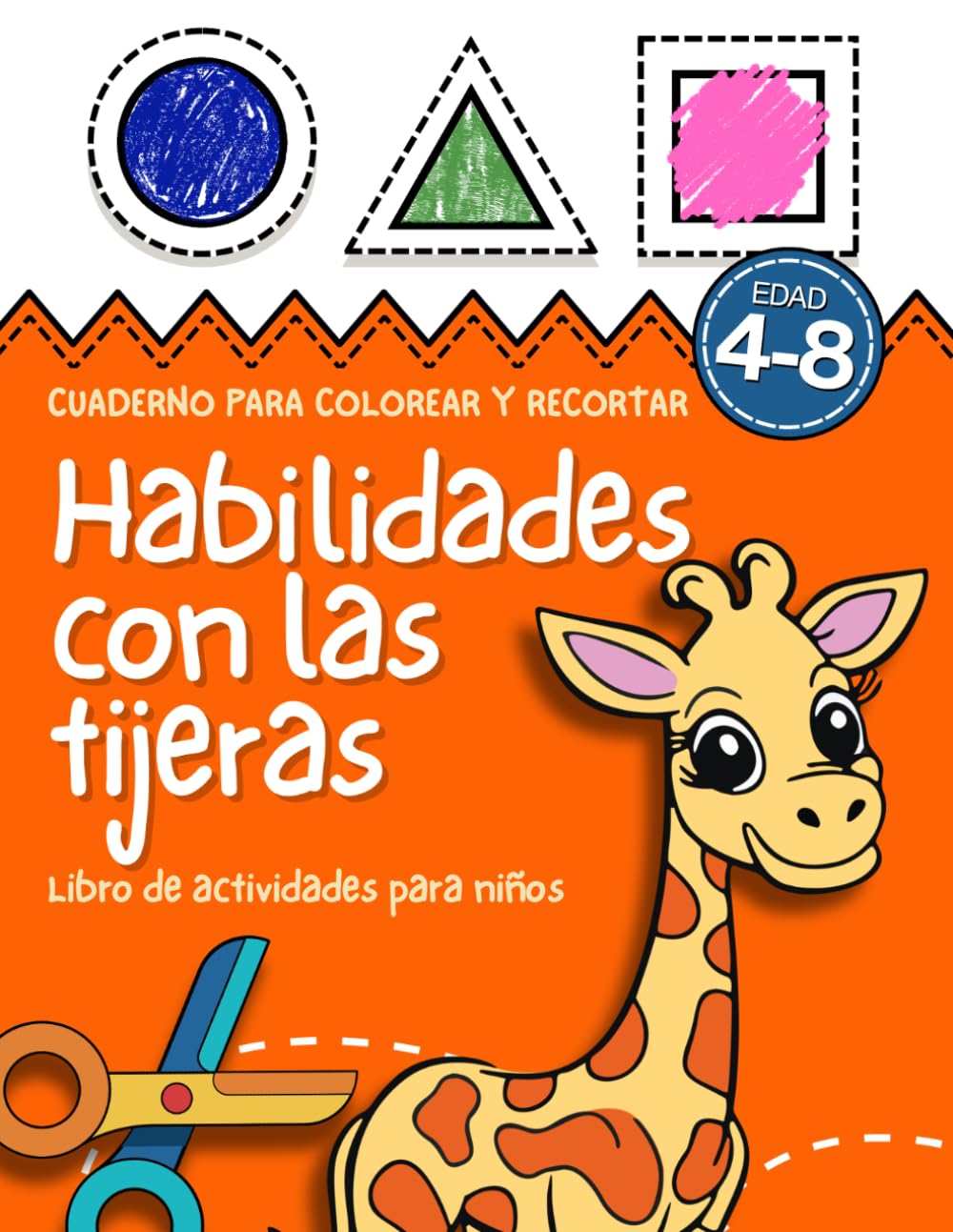Habilidades con las tijeras: Libro de colorear y recortar para niños de 4 a 8 años. Actividades de educación infantil para mejorar la motricidad fina y la coordinación mano-ojo.