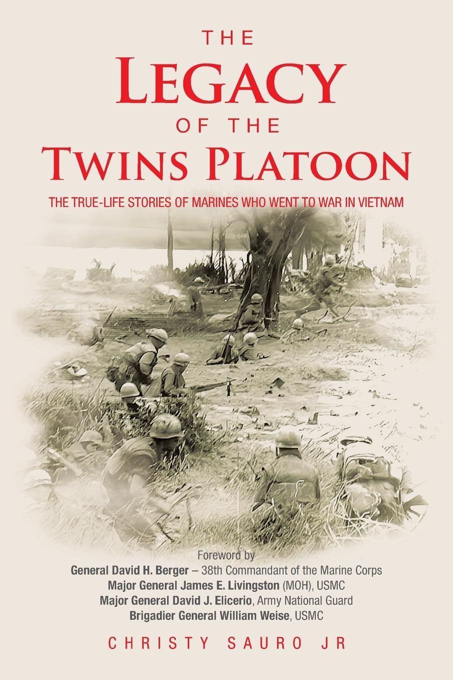 The Legacy of the Twins Platoon: The True-Life Stories of Marines Who Went to War in Vietnam