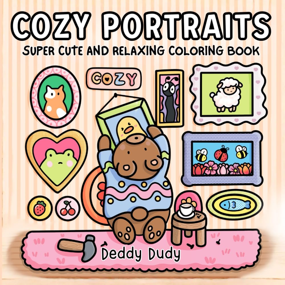 Cozy Portraits: Cute Coloring Book for Adults, Teens and Kids, Bold and Easy Designs for Relaxation Featuring Fuzzy & Cozy Friends
