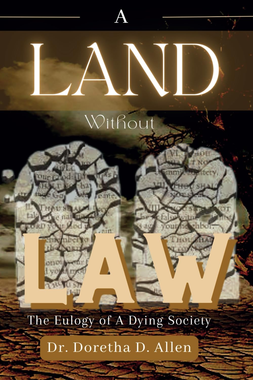 A Land Without Law: The Eulogy of A Dying Society