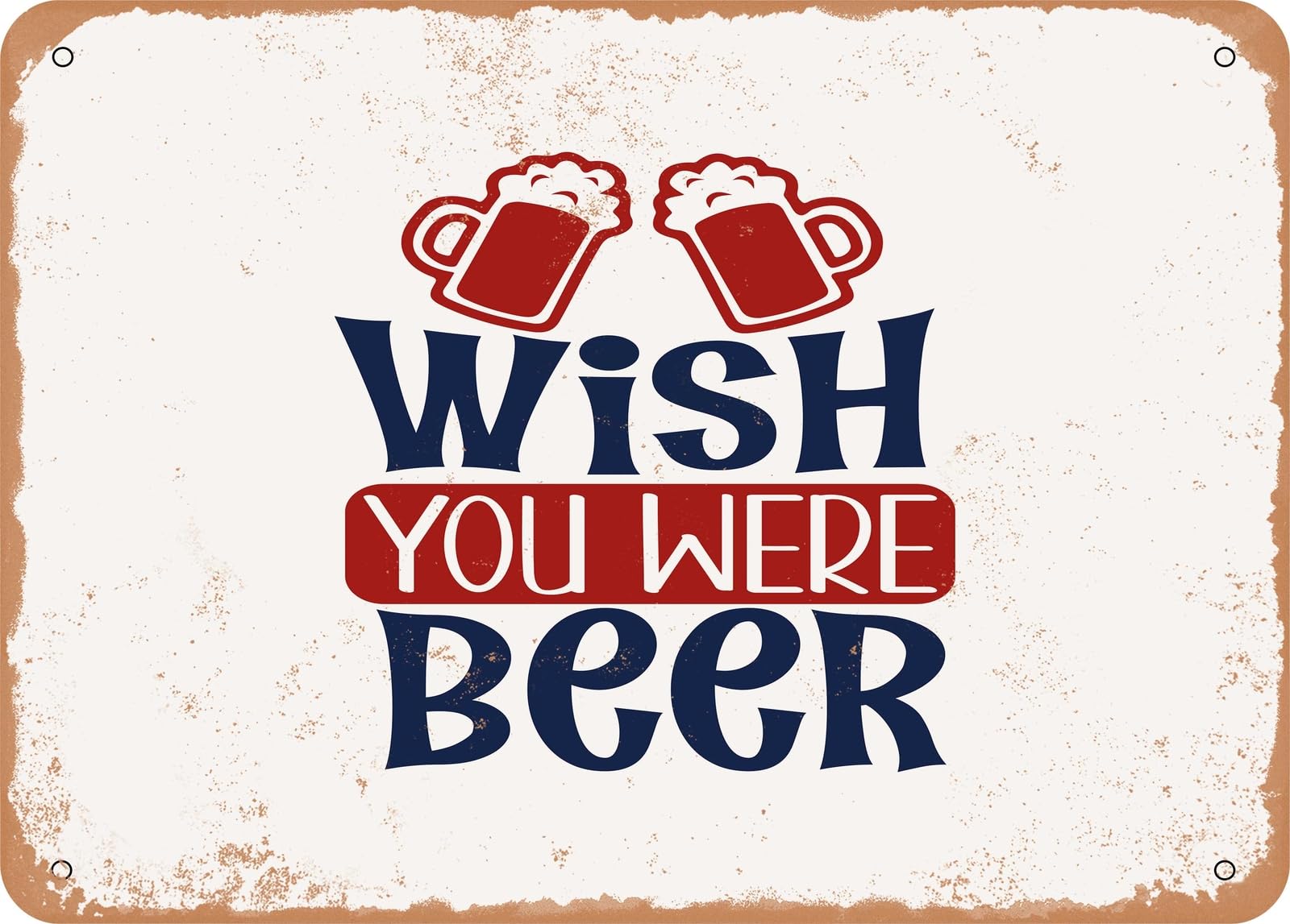 Metal Sign - Wish You Were Beer - Vintage Look Sign home decor