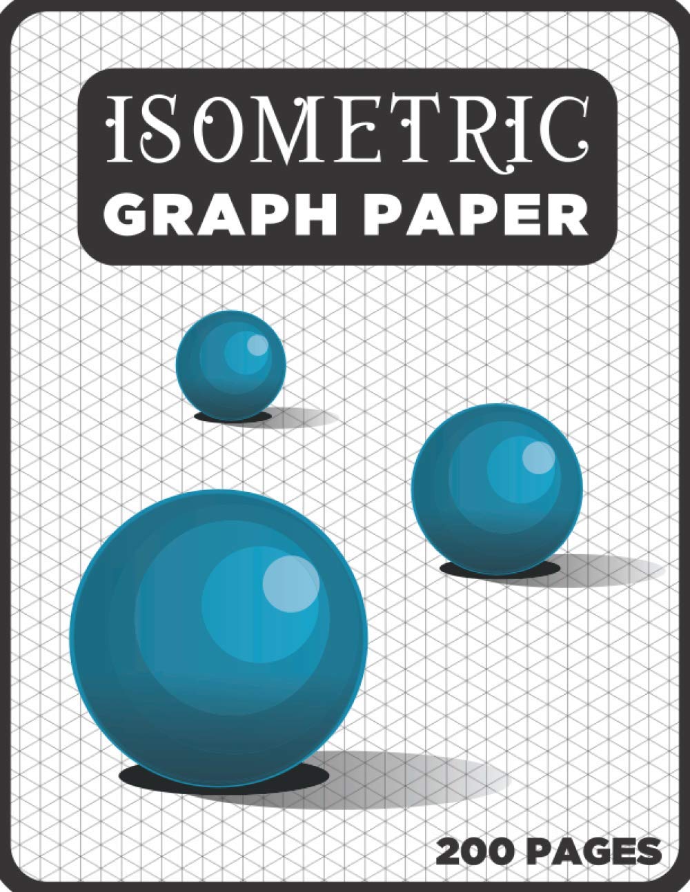 Iso Ortho Graph Paper: Isometric Grid Paper, 200-Page Equilateral Triangle Grid 1/4 Inch Journal, Isometric Drawing Paper, Mechanical Engineer Gifts for Men, A4 Sketch Book