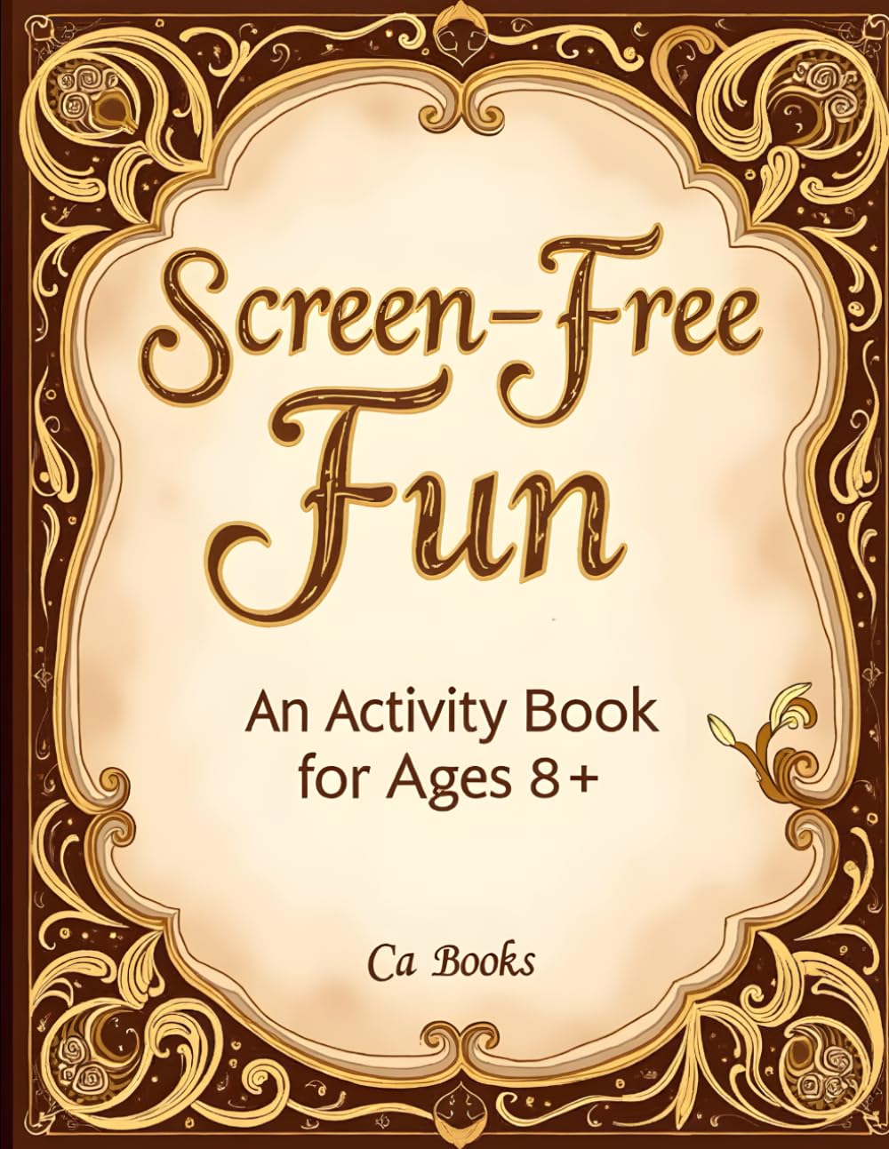 Screen-Free Fun: An Activity Book for Ages 8 +