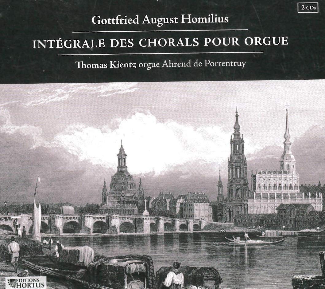 Gottfried August Homilius: Intégrale des Chorals pour Orgue