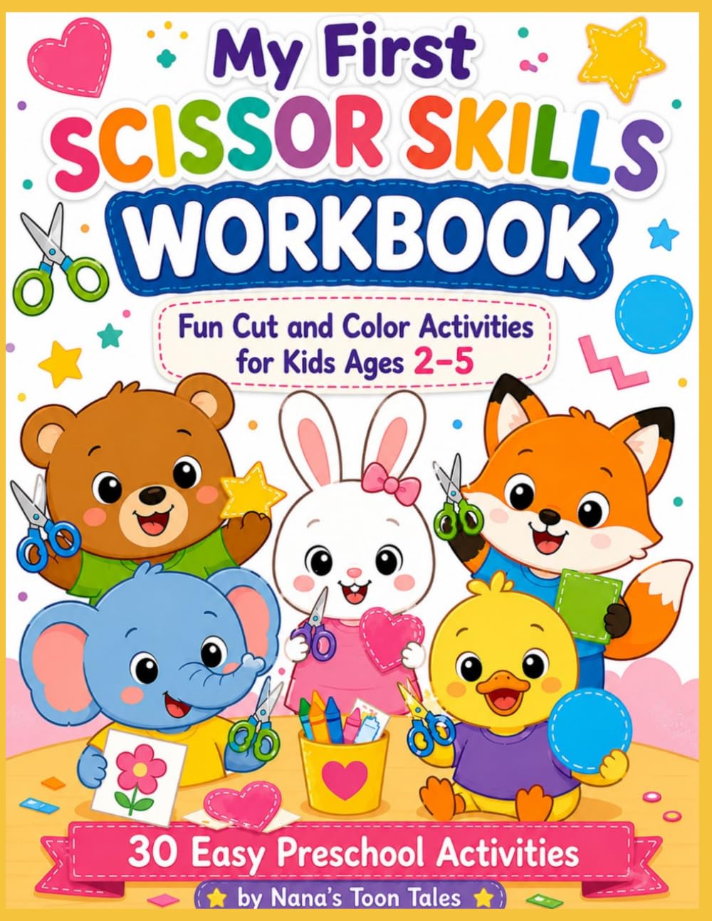 My First Scissor Skills Workbook: Fun Cut and Color Activities for Kids Ages 2–5