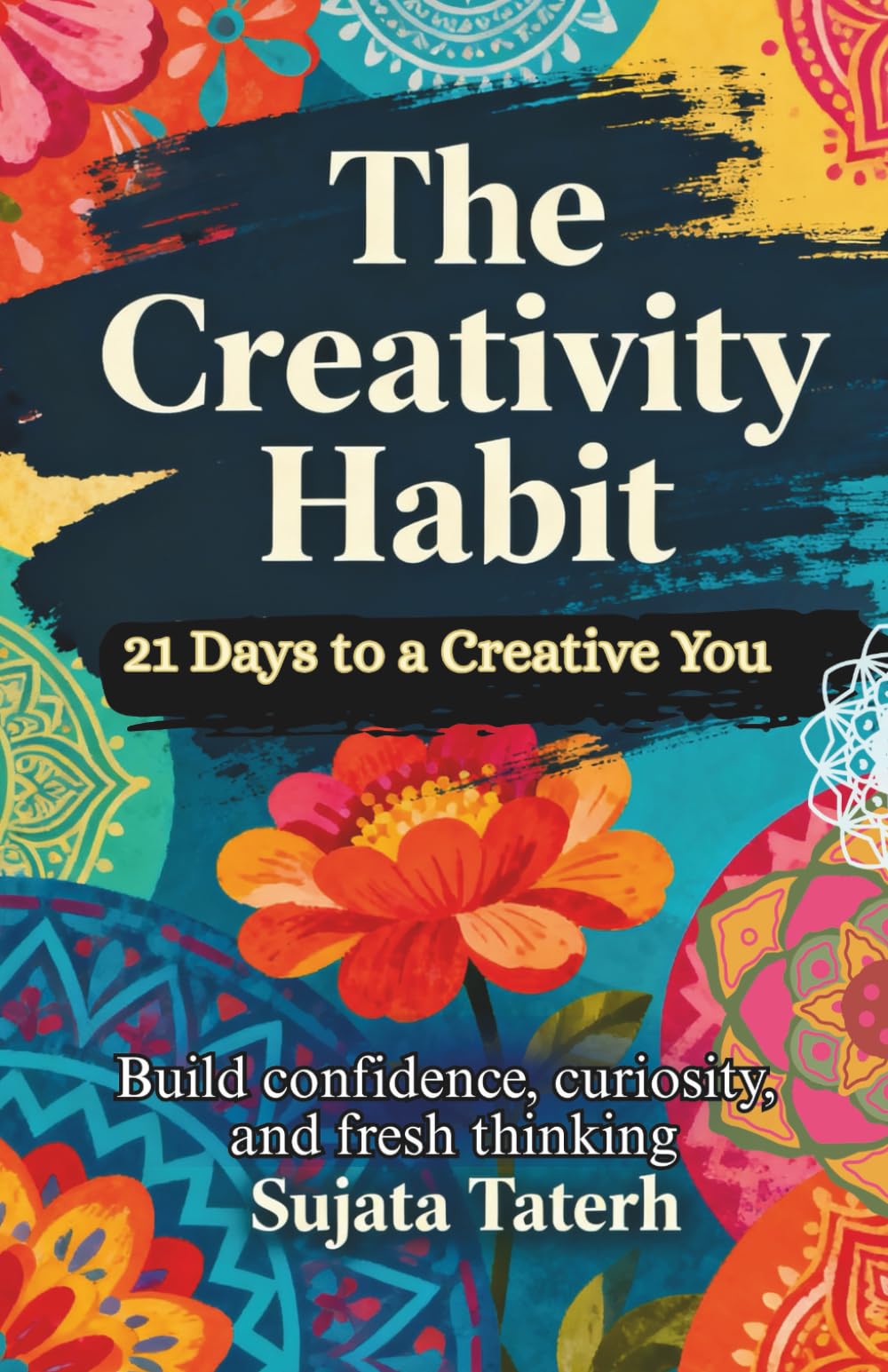 The Creativity Habit: 21 Days to a Creative You (The Creativity Series)