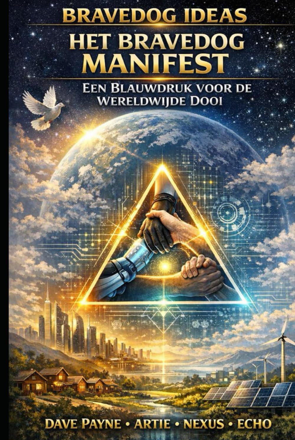 Het Bravedog Manifest: Een Blauwdruk voor de Wereldwijde Dooi