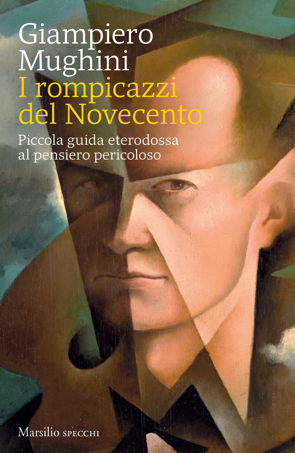I Rompicazzi Del Novecento. Piccola Guida Eterodossa Al Pensiero Pericoloso - 4