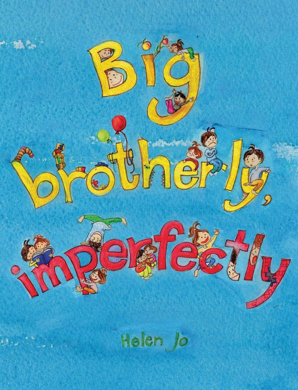 Helen JoBig Brotherly, Imperfectly